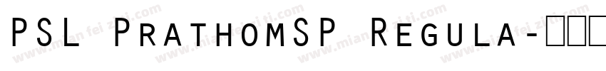 PSL PrathomSP Regula字体转换